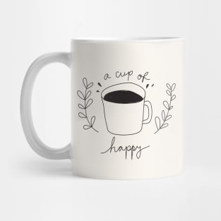 A Cup Of Happy Mug